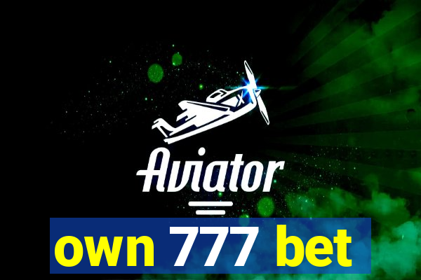 own 777 bet